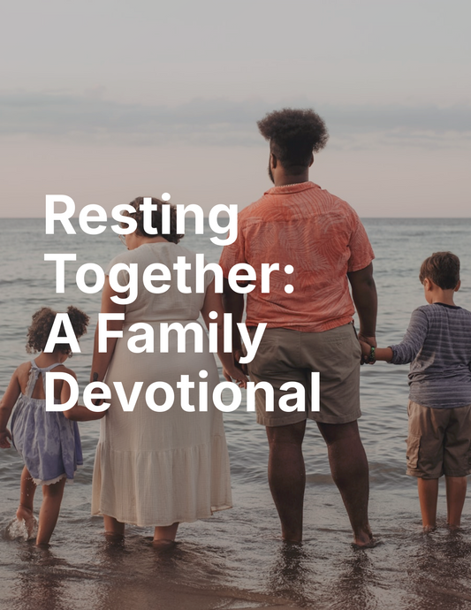 Resting Together: A Family Devotional